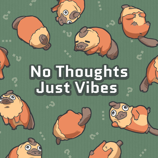 No Thoughts Just Vibes Print