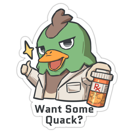 Dally "Want Some Quack?" Sticker